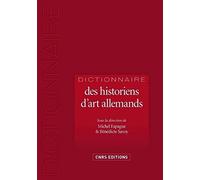 Dictionnaire des historiens d'art allemands: 1750-1950