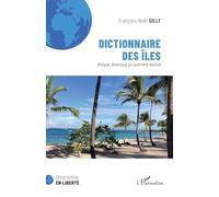 Dictionnaire des îles: Afrique, Amérique et continent Austral