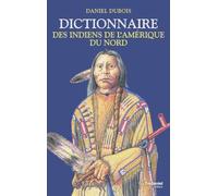 Dictionnaire des Indiens de l'Amérique du Nord