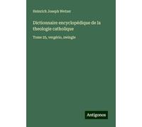 Dictionnaire encyclopédique de la theologie catholique: Tome 25, vergério, zwingle