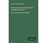 Dictionnaire encyclopédique de la theologie catholique: Tome 9, flaminius, grande Bretagne