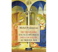 Dictionnaire encyclopédique des couleurs au Moyen Age