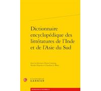 Dictionnaire Encyclopedique Des Litteratures De L'inde Et De L'asie Du Sud