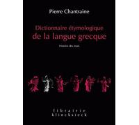 Dictionnaire Etymologique de la Langue Grecque: Histoire des mots: Numéro 20