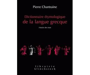Dictionnaire Etymologique de la Langue Grecque: Histoire des mots: Numéro 20
