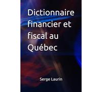 Dictionnaire financier et fiscal au Québec