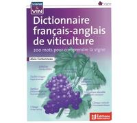 Dictionnaire français-anglais de viticulture: 200 mots pour comprendre la vigne