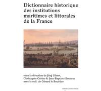 Dictionnaire historique des institutions maritimes et littorales de la France