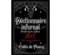 Dictionnaire infernal Premier Livre : Lettres A à I Édition originale et illustrée de 1863