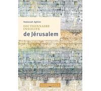 Dictionnaire insolite de Jérusalem