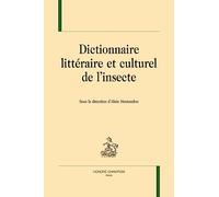 Dictionnaire littéraire et culturel de l’insecte