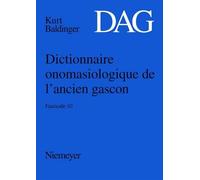 Dictionnaire Onomasiologique de l'Ancien Gascon (Dag). Fascicule 10 (Tascabile)