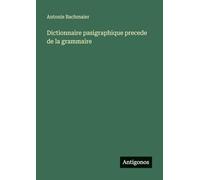 Dictionnaire pasigraphique precede de la grammaire