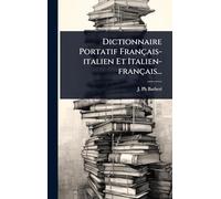 Dictionnaire Portatif Français-italien Et Italien-français...