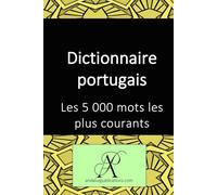 Dictionnaire portugais: Les 5 000 mots les plus courants