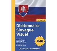 Dictionnaire Slovaque Visuel - Apprendre le vocabulaire pour les débutants organisé par thème