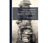 Dictionnaire Universel De La Langue Française...