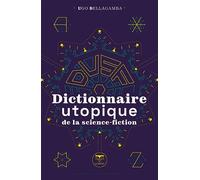 Dictionnaire utopique de la science-fiction: 2023