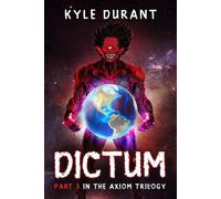 Dictum: Part 3 in the Axiom Trilogy