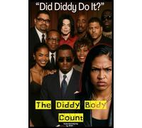 Did Diddy Do It?: The Diddy Body Count.