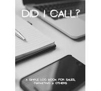 Did i Call?: A simple logbook for sales, marketing team and others, to input basic details required for communication and followups.