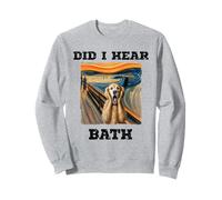 Did I Hear Bath Divertente Cane Cane Divertente Parodia Munch Felpa