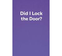Did I Lock the Door?