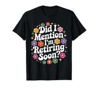 Did I Mention I’m Retiring Soon Tropical Beach Vibes Maglietta
