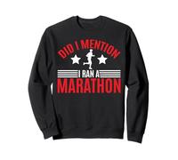 Did I Mention I Ran A Marathon -------- Felpa