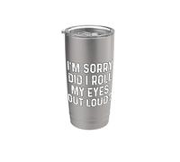 Did I Roll My Eyes Out Loud Bicchiere termico in acciaio inox doppia parete