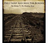 Tom Mcrae - Did I Sleep and Miss the Border ?