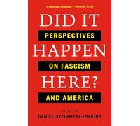 Did It Happen Here?: Perspectives on Fascism and America