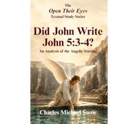 Did John Write John 5:3-4?: An Analysis of the Angelic Stirring