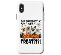 Did Somebody Say Treat Ghost Dogs Lovers Funny Halloween Custodia per iPhone X/XS