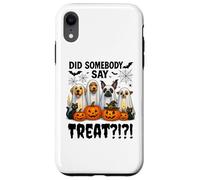 Did Somebody Say Treat Ghost Dogs Lovers Funny Halloween Custodia per iPhone XR