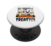 Did Somebody Say Treat Ghost Dogs Lovers Funny Halloween PopSockets PopGrip Adesivo