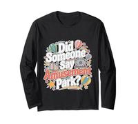 Did Someone Say Amusement Park Vacation Trip Thrill --- Maglia a Manica
