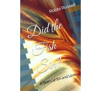 Did the Fish Sin?: A Story of Sin and Love