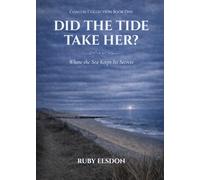 Did The Tide Take Her?: Where the Sea Keeps Its Secrets