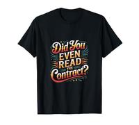 Did You Even Read The Contract Lawyer Legal Humor |-- Maglietta