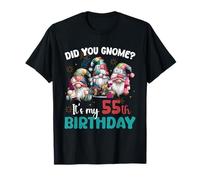 Did You Gnome È il mio regalo per il 55° compleanno Gnomi di 55 anni Maglietta