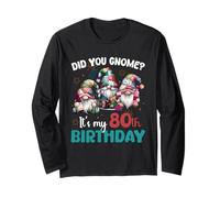 Did You GNOME È Il Mio Regalo per Il 80° Compleanno Gnomi di 80 Anni Maglia a Manica