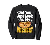 Did You Just Look At My Wiener? Felpa