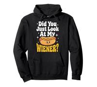 Did You Just Look At My Wiener? Felpa con Cappuccio