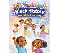 Did you know? Black History for Little Learners