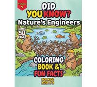 Did You Know? Nature’s Engineers: How Animals Build Amazing Homes: A STEM Science & Coloring Activity Book for Kids Ages 4-8