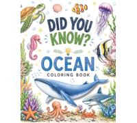 Did You Know? Ocean Coloring Book: Color and Discover Amazing Ocean Creatures