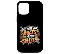 Did You Say Squats I Heard Shots Gym Joke Fitness - Custodia per iPhone 12/12 Pro