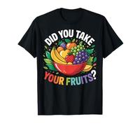 Did You Take Your Fruits? Vegetariano Maglietta