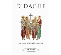 Didache: Die Lehre der zwölf Apostel
